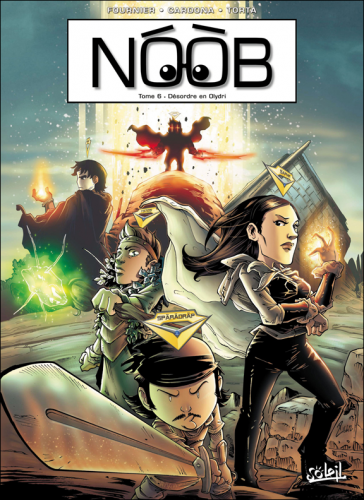 Noob - BD Tome 6 aux &eacute;ditions Soleil
